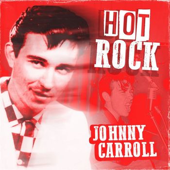 Johnny Carroll - Hot Rock