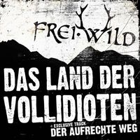 Frei.Wild - Das Land der Vollidioten (Explicit)