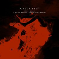 Creux Lies - I Wish I Was You (Twin Tribes Remix)