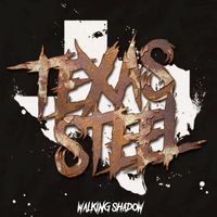 Walking Shadow - Texas Steel (Explicit)