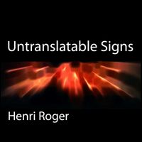 Henri Roger - Untranslatable Signs