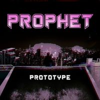 Prophet - Prototype
