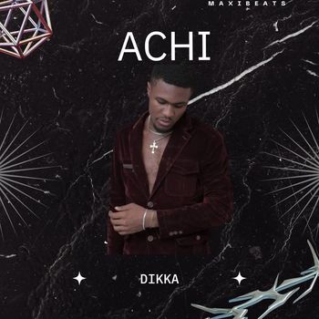 DIKKA - Achi