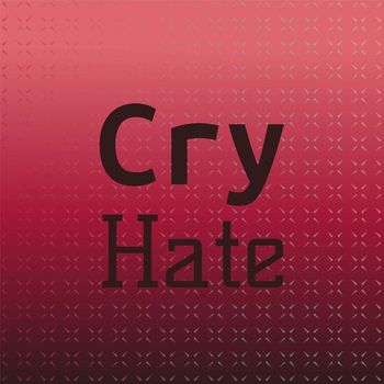 Various Artists - Cry Hate