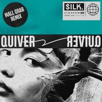 Silk - Quiver (Mall Grab Remix)