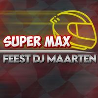 Feest DJ Maarten - Super Max