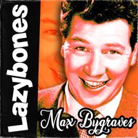 Max Bygraves - Lazybones