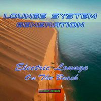 Lounge System Generation - Electric Lounge On The Beach