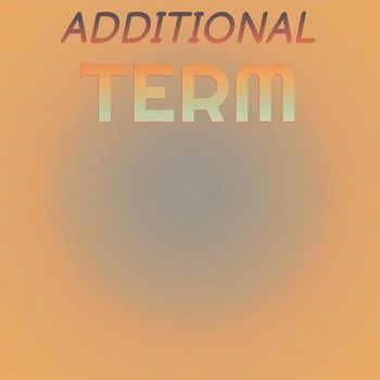 Various Artists - Additional Term