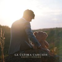 Andrés Obregón - La Última Canción (Explicit)