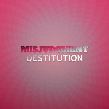 Various Artists - Misjudgment Destitution