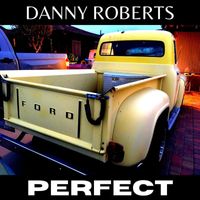 Danny Roberts - Perfect (Explicit)