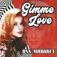 Ann-Margret - Gimme Love