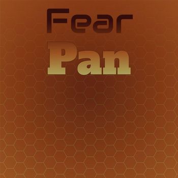 Various Artists - Fear Pan