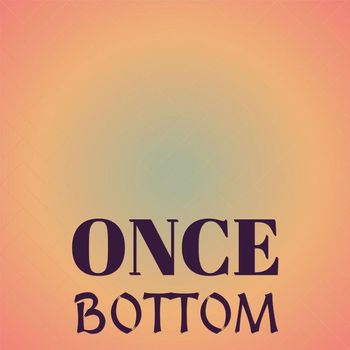 Various Artists - Once Bottom