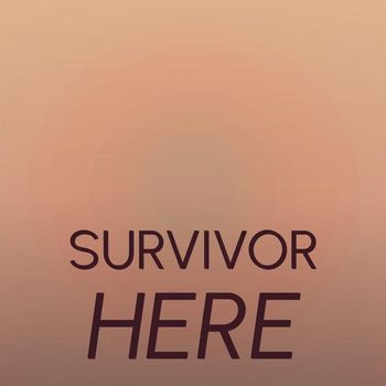 Various Artists - Survivor Here