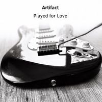 Artifact - Played for Love