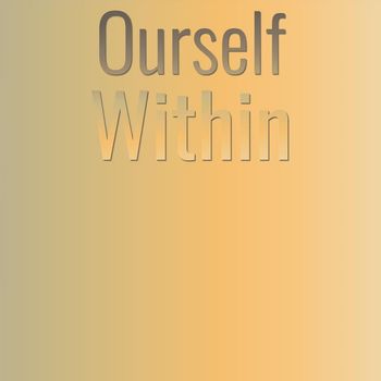 Various Artists - Ourself Within