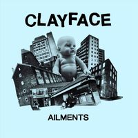 Clayface - Ailments (Explicit)