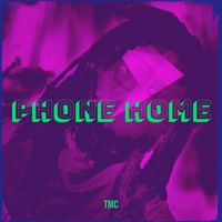 Tmc - Phone Home
