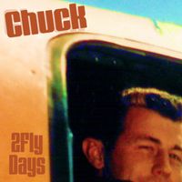 CHUCK - 2Fly Days