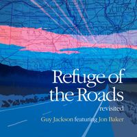 Guy Jackson - Refuge of the Roads (Revisited)