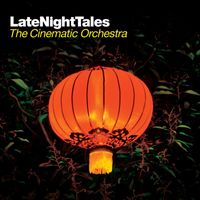 The Cinematic Orchestra - Late Night Tales: The Cinematic Orchestra
