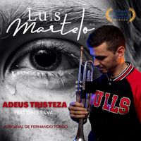 Luis Martelo - Adeus Tristeza (feat. Dinis Silva)