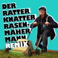 Die Rinks - Der Ratter-Knatter-Rasenmäher-Mann (Remix)
