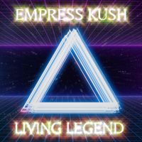 Empress Kush - Living Legend