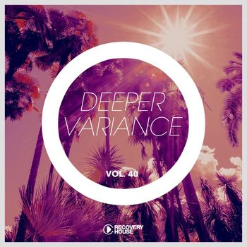 Various Artists - Deeper Variance, Vol. 40
