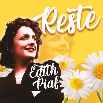 Édith Piaf - Reste