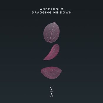 Anderholm - Dragging Me Down