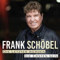 Frank Schöbel - Die Letzten werden die Ersten sein (Radio Version)