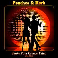 Peaches & Herb - Shake Your Groove Thing (Re-Recorded - Sped Up)