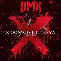 DMX - X Gon' Give It to Ya (Re-Recorded - Sped Up) (Explicit)
