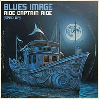 Blues Image - Ride Captain Ride (Re-Recorded - Sped Up)