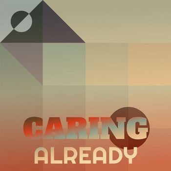 Various Artists - Caring Already
