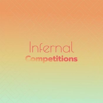 Various Artists - Infernal Competitions