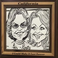 California - I Could Make It Last Forever