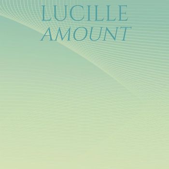 Various Artists - Lucille Amount