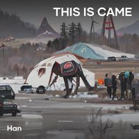 Han - This Is Came