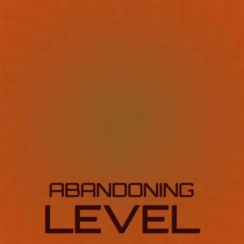 Various Artists - Abandoning Level