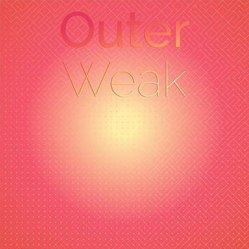 Various Artists - Outer Weak