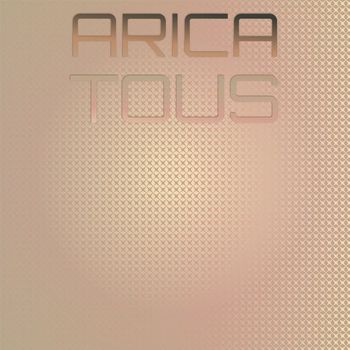 Various Artists - Arica Tous