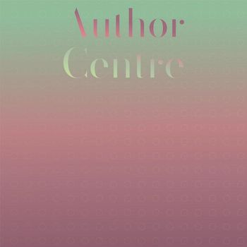 Various Artists - Author Centre