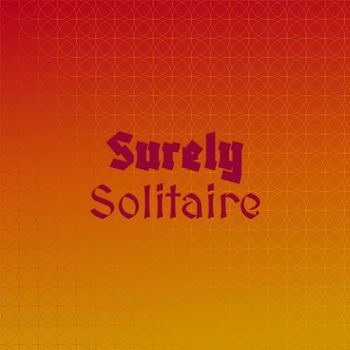 Various Artists - Surely Solitaire