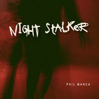 PHIL MANCA - Night Stalker