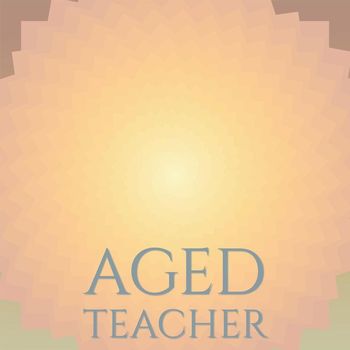 Various Artists - Aged Teacher