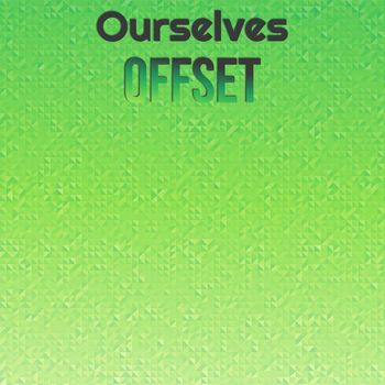 Various Artists - Ourselves Offset